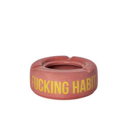 Ashtray Fucking habit pink