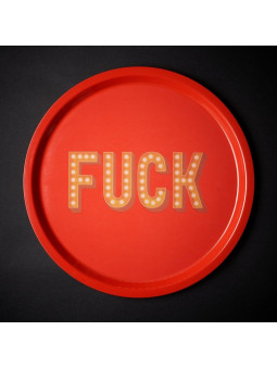 Plateau FUCK rond
