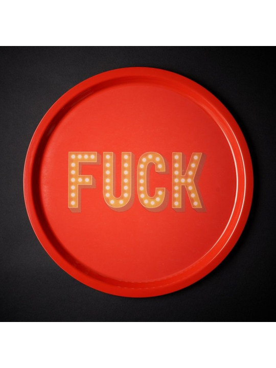 Plateau FUCK rond