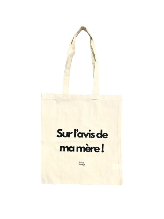 Tote Bag Sur l'avis de ma mère !