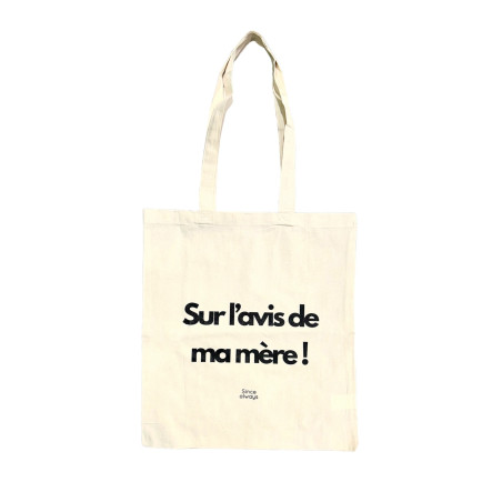 Tote Bag Sur l'avis de ma mère !